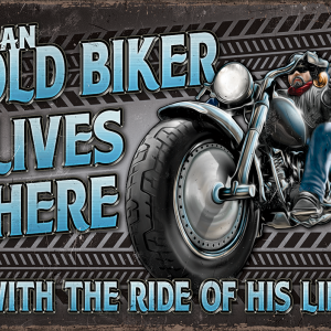 Skilt 30x40 An Old Bikers Lives here