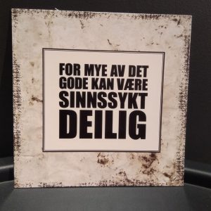 Skilt For mye av det gode sk1000