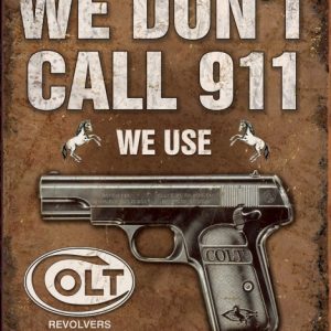 Skilt 30x40 We don't Call 911