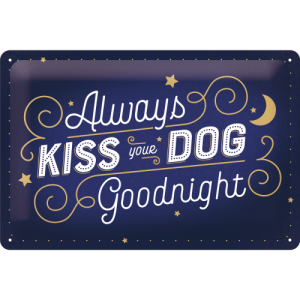 Skilt 20x30 Kiss Dog