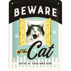 Skilt 15x20 Beware of the cat