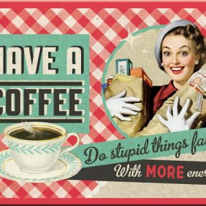 Magnet Have a coffee