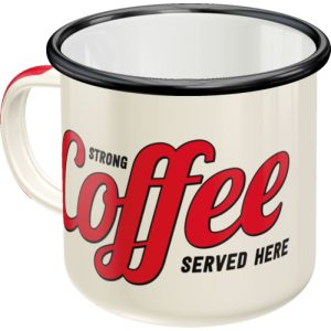Emalje krus Strong Coffee Served Here