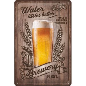 Skilt 20x30 Water Tastes Better