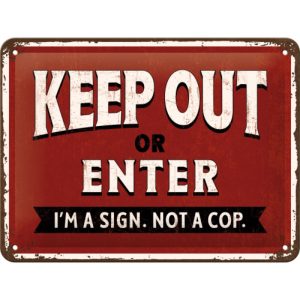 Skilt 15x20 Keep Out Or Enter