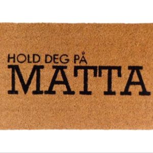 Dørmatte Hold deg på matta 40x70cm