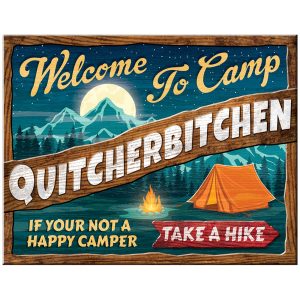 Skilt 30x40 Welcome to Camp Quitcherbitchen