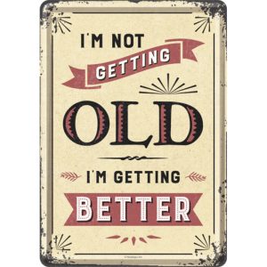 Postkort I'm Not Getting Old