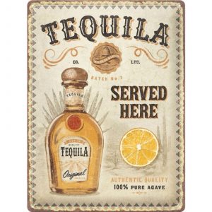 Skilt preget 30x40 Tequila Served Here
