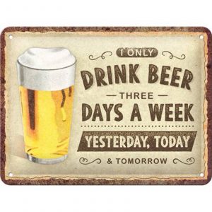 Skilt 15x20 Drink Beer Three Days