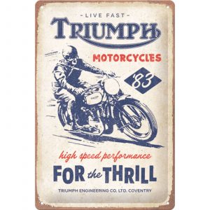 Skilt 20x30 Triumph - For the Thrill