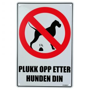 Skilt 20x30 Plukk Opp Etter Hunden Din